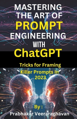 Mastering the Art of Prompt Engineering with ChatGPT-cover