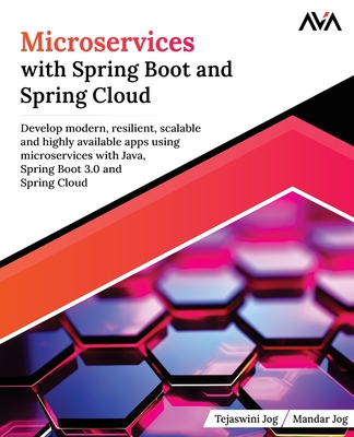 Microservices with Spring Boot and Spring Cloud: Develop modern, resilient, scalable and highly available apps using microservices with Java, Spring B-cover