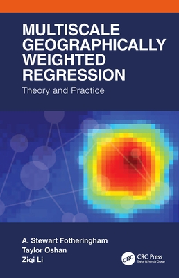 Multiscale Geographically Weighted Regression: Theory and Practice-cover