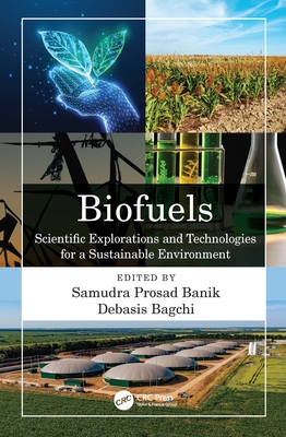 Biofuels: Scientific Explorations and Technologies for a Sustainable Environment-cover