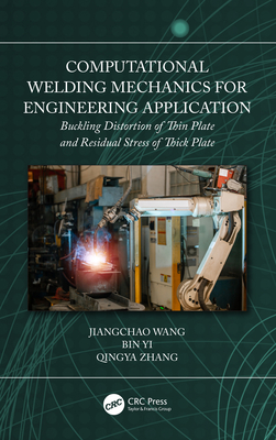 Computational Welding Mechanics for Engineering Application: Buckling Distortion of Thin Plate and Residual Stress of Thick Plate-cover
