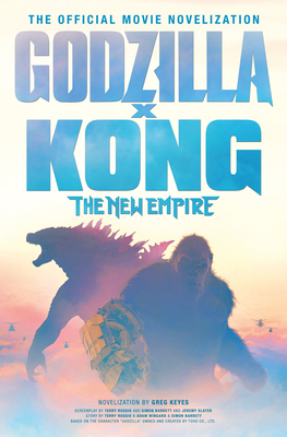 Godzilla X Kong: The New Empire - The Official Movie Novelization-cover