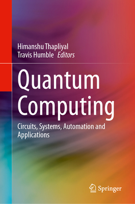 Quantum Computing: Circuits, Systems, Automation and Applications-cover