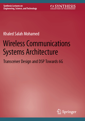Wireless Communications Systems Architecture: Transceiver Design and DSP Towards 6g-cover