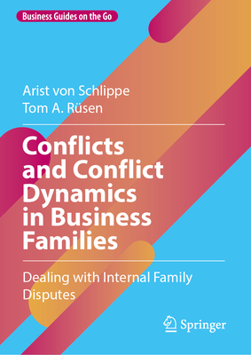 Conflicts and Conflict Dynamics in Business Families: Dealing with Internal Family Disputes-cover