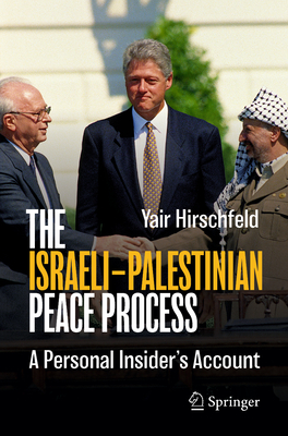 The Israeli-Palestinian Peace Process: A Personal Insider's Account-cover