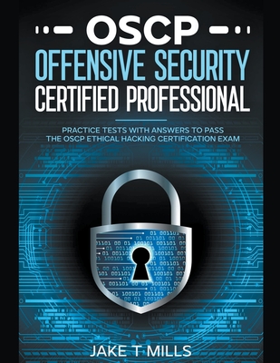 OSCP Offensive Security Certified Professional Practice Tests With Answers To Pass the OSCP Ethical Hacking Certification Exam-cover