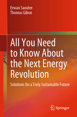 All You Need to Know about the Next Energy Revolution: Solutions for a Truly Sustainable Future-cover