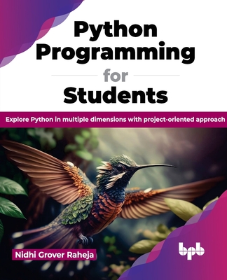 Python Programming for Students: Explore Python in Multiple Dimensions with Project-Oriented Approach-cover