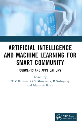 Artificial Intelligence and Machine Learning for Smart Community: Concepts and Applications-cover