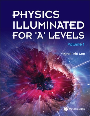 Physics Illuminated for 'a' Levels (Volume 1)-cover