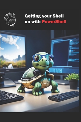 Getting your Shell on with PowerShell: Learning PowerShell-cover