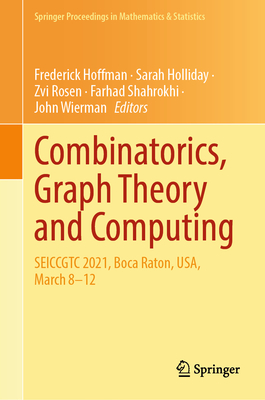 Combinatorics, Graph Theory and Computing: Seiccgtc 2021, Boca Raton, Usa, March 8-12-cover
