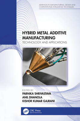 Hybrid Metal Additive Manufacturing: Technology and Applications-cover