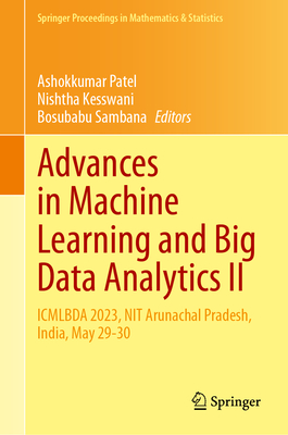Advances in Machine Learning and Big Data Analytics II: Icmlbda 2023, Nit Arunachal Pradesh, India, May 29-30-cover