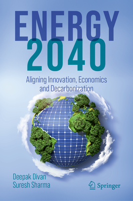 Energy 2040: Aligning Innovation, Economics and Decarbonization-cover