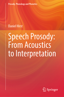Speech Prosody: From Acoustics to Interpretation-cover