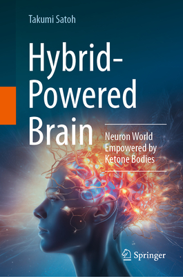 Hybrid-Powered Brain: Neuron World Empowered by Ketone Bodies-cover