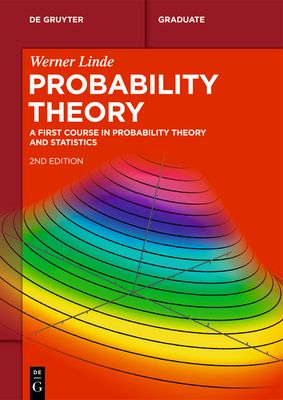 Probability Theory: A First Course in Probability Theory and Statistics-cover