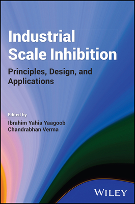 Industrial Scale Inhibition: Principles, Design, and Applications-cover