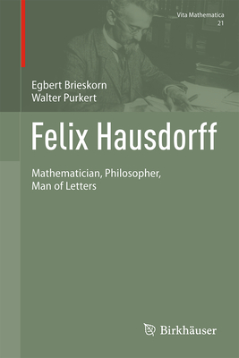 Felix Hausdorff: Mathematician, Philosopher, Man of Letters-cover