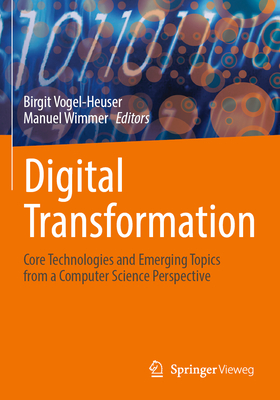 Digital Transformation: Core Technologies and Emerging Topics from a Computer Science Perspective-cover