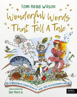 Wonderful Words That Tell a Tale: An Etymological Exploration of Over 100 Everyday Words-cover