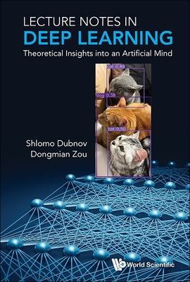 Lecture Notes in Deep Learning: Theoretical Insights Into an Artificial Mind-cover