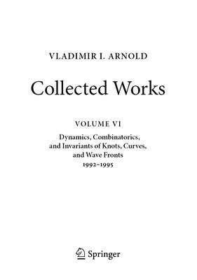 Vladimir I. Arnold--Collected Works: Dynamics, Combinatorics, and Invariants of Knots, Curves, and Wave Fronts 1992-1995-cover
