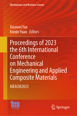 Proceedings of 2023 the 6th International Conference on Mechanical Engineering and Applied Composite Materials: Meacm2023-cover