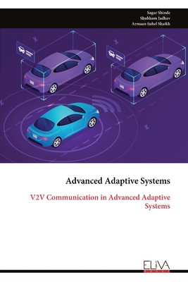 Advanced Adaptive Systems: V2V Communication in Advanced Adaptive Systems-cover