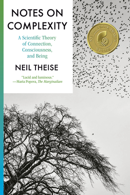 Notes on Complexity: A Scientific Theory of Connection, Consciousness, and Being-cover