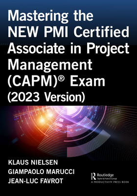Mastering the NEW PMI Certified Associate in Project Management (CAPM)(R) Exam (2023 Version)-cover
