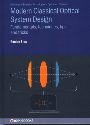 Modern Classical Optical System Design: Fundamentals, Techniques, Tips, and Tricks-cover
