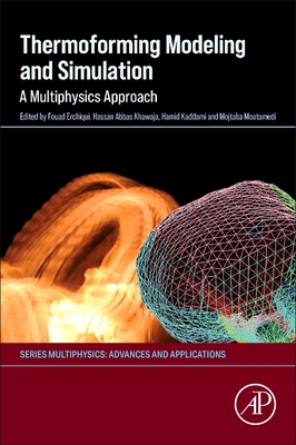 Thermoforming Modeling and Simulation: A Multiphysics Approach-cover