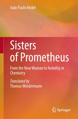 Sisters of Prometheus: From the New Woman to Nobelity in Chemistry-cover