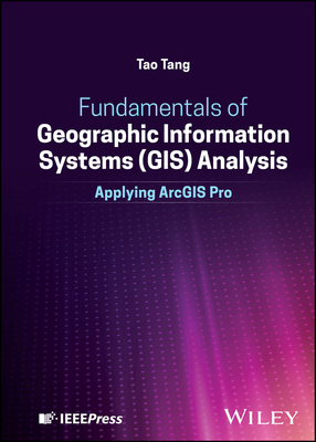 Fundamentals of Geographic Information Systems (Gis) Analysis: Applying ArcGIS Pro-cover