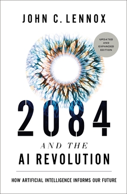 2084 and the AI Revolution, Updated and Expanded Edition: How Artificial Intelligence Informs Our Future-cover