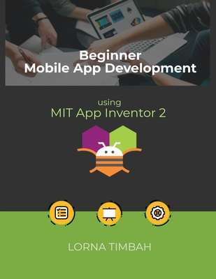 Beginner Mobile App Development using MIT App Inventor 2-cover