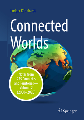 Connected Worlds: Notes from 235 Countries and Territories - Volume 2 (2000-2020)-cover