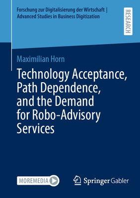 Technology Acceptance, Path Dependence, and the Demand for Robo-Advisory Services-cover