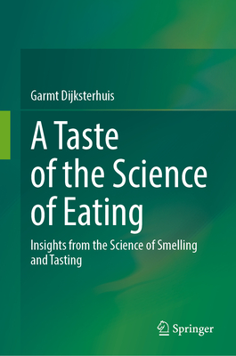A Taste of the Science of Eating: Insights from the Science of Smelling and Tasting-cover