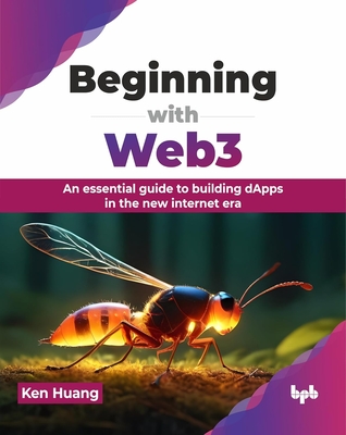Beginning with Web3: An Essential Guide to Building Dapps in the New Internet Era-cover