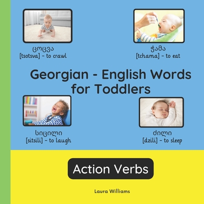 Georgian - English Words for Toddlers - Action Verbs: Teach and Learn Georgian For Kids and Beginners Bilingual Picture Book with English Translations-cover