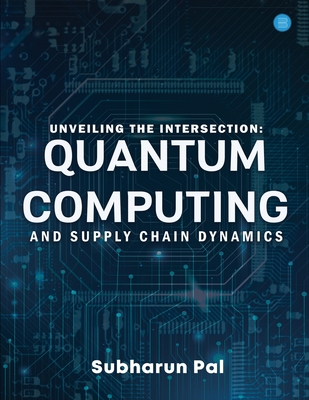 Unveiling the Intersection: Quantum Computing and Supply Chain Dynamics-cover
