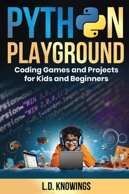 Python Playground: Coding Games and Projects for Kids and Beginners-cover