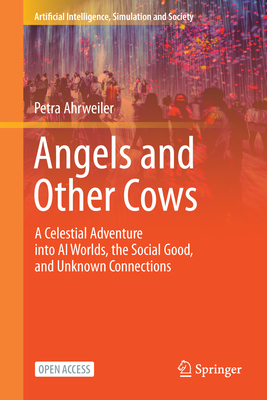 Angels and Other Cows: A Celestial Adventure Into AI Worlds, the Social Good, and Unknown Connections-cover
