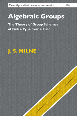 Algebraic Groups: The Theory of Group Schemes of Finite Type Over a Field-cover