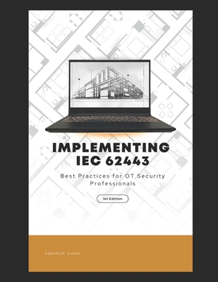 Implementing IEC 62443: Best Practices for OT Security Professionals-cover