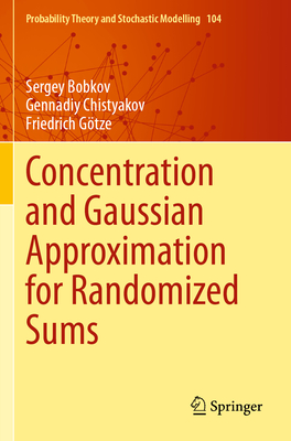 Concentration and Gaussian Approximation for Randomized Sums-cover